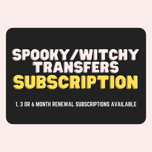 Spooky/Witchy Transfers Subscription