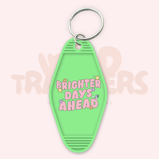 Brighter Days Ahead UV DTF Motel Keychain Transfer Wild Transfers