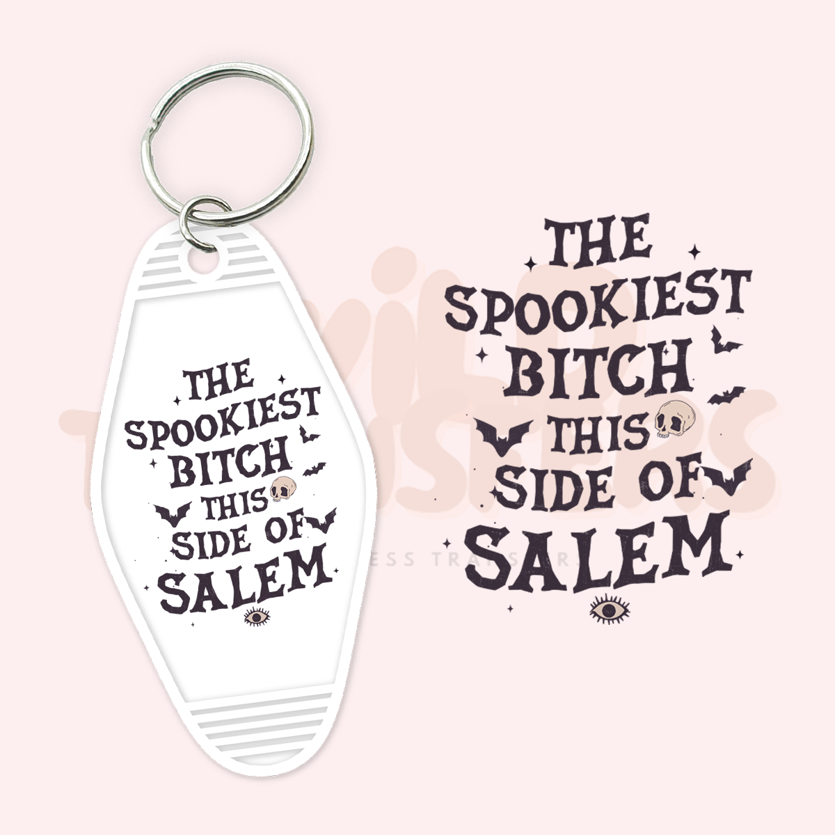 Spookiest Bitch this side of Salem UV DTF Motel Keychain Transfer Wild Transfers