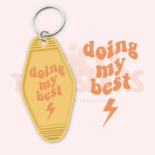 Doing My Best Lightning UV DTF Motel Keychain Transfer