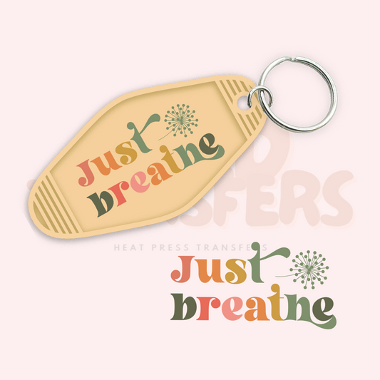 Just Breathe UV DTF Motel Keychain Transfer