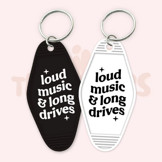 Loud Music & Long Drives UV DTF Motel Keychain Transfer