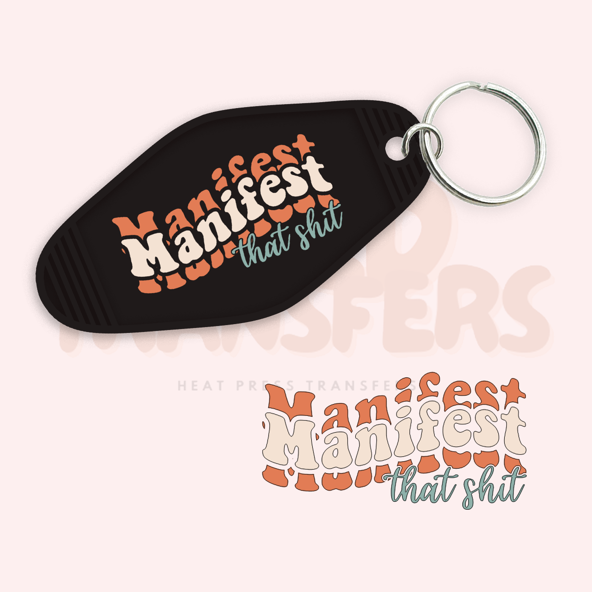 Manifest that Sh*t UV DTF Motel Keychain Transfer