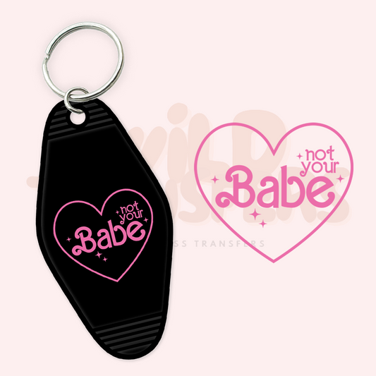 Not Your Babe UV DTF Motel Keychain Transfer