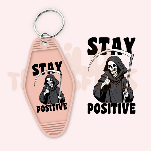 Stay Positive Skeleton UV DTF Motel Keychain Transfer