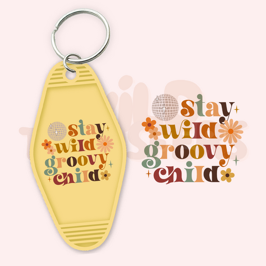 Stay Wild Groovy Child UV DTF Motel Keychain Transfer